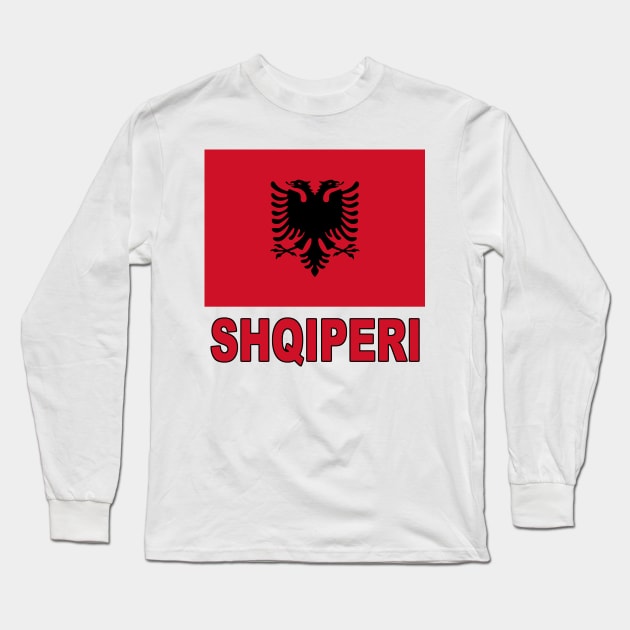 The Pride of Albania - Albanian Flag and Language Long Sleeve T-Shirt by Naves